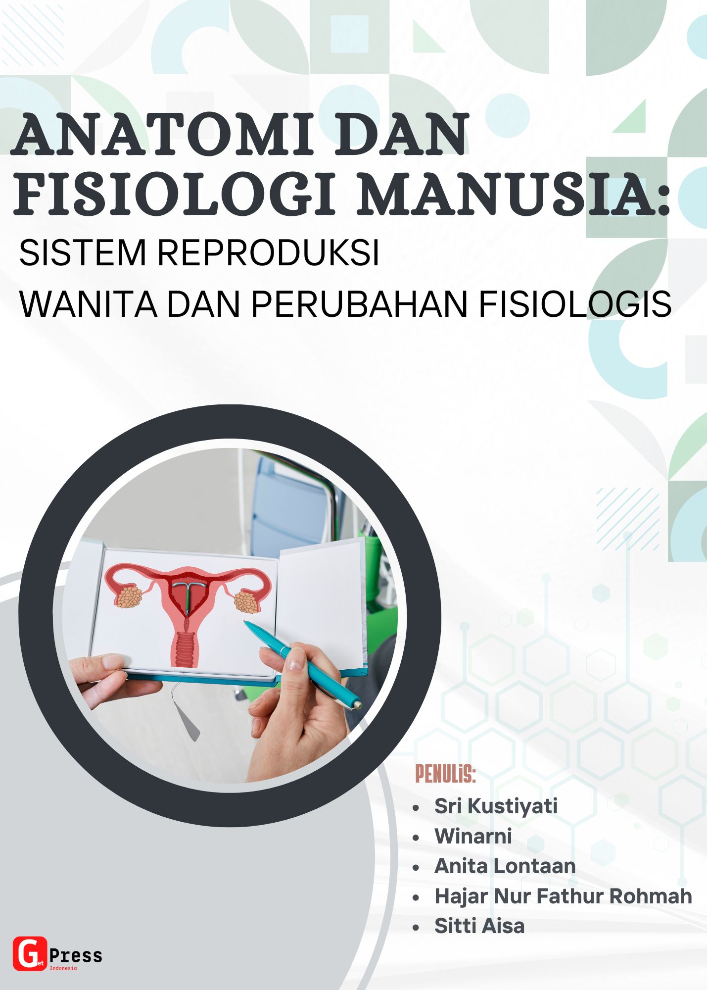 Anatomi dan fisiologi manusia : sistem reproduksi wanita dan perubahan fisiologis